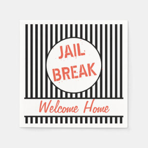 Jail Break Welcome Home Napkin