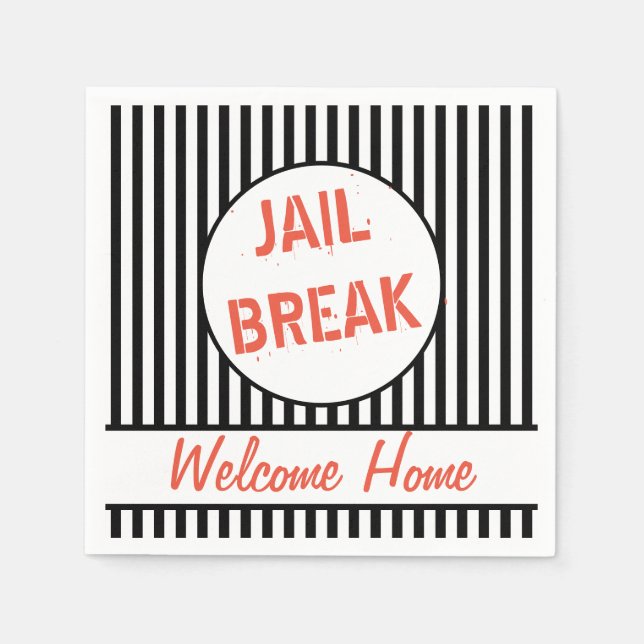 Jail Break Welcome Home Napkin (Front)