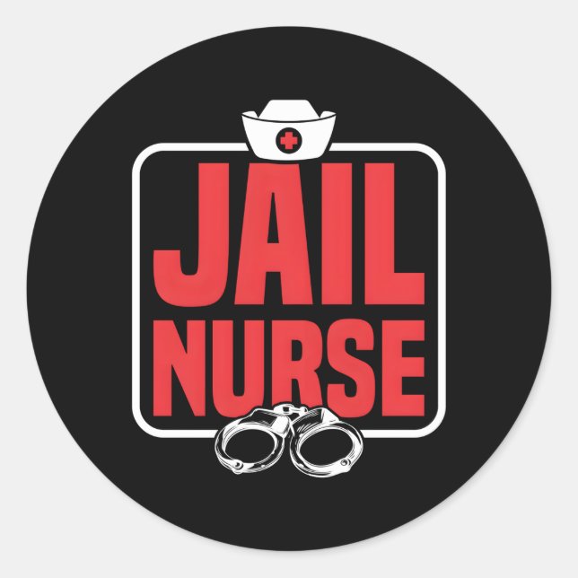 Jail Nurse Inmate Nurse For Correctional Nurse Classic Round Sticker (Front)