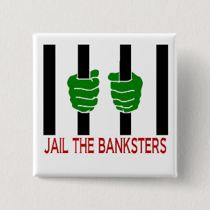 Jail the Banksters 15 Cm Square Badge