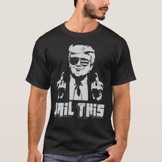 Jail This Trump T-Shirt
