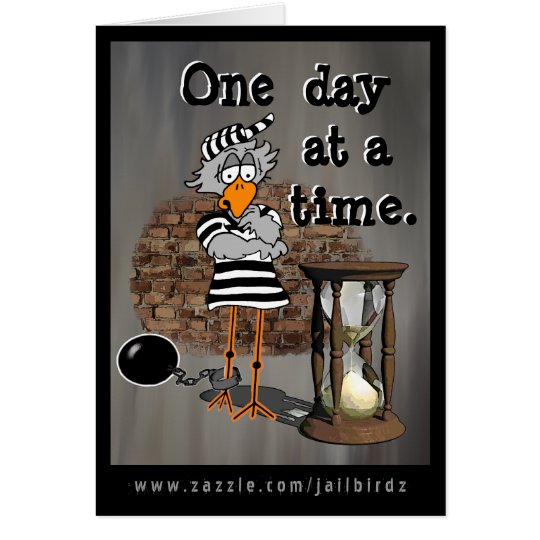 Jailbird: One day at a time. Card