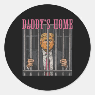 Jailed Leader Humour Statement Daddy's Home Anti T Classic Round Sticker