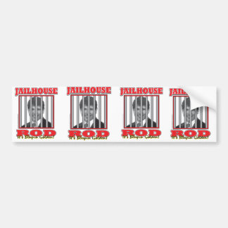 Jailhouse Rod - Rod Blagojavich Bumper Sticker