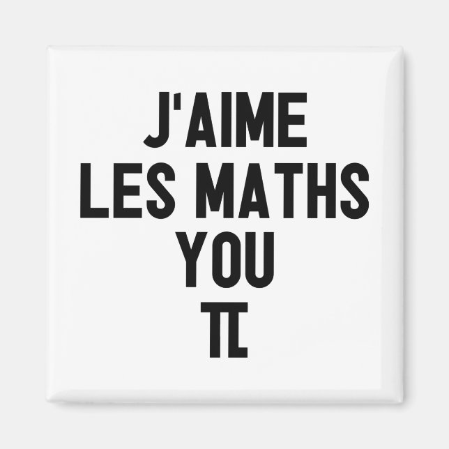 J'AIME LES MATHS, YOU-PI ! (prof, école) Magnet (Front)