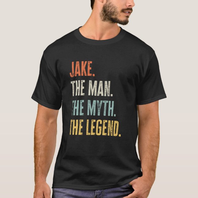 Jake The Best Man Myth Legend Best Name Jake T-Shirt (Front)