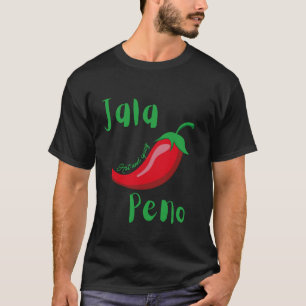 Jalapeno hot and spicy graphic red Jala peno T-Shirt