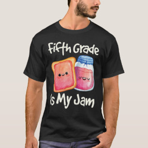 Jam & Toast Fifth Grade Is My Jam 5th Grade T-Shirt
