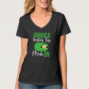 Jamaica Besties Trip Mode ON Jamaica Best Friend V T-Shirt