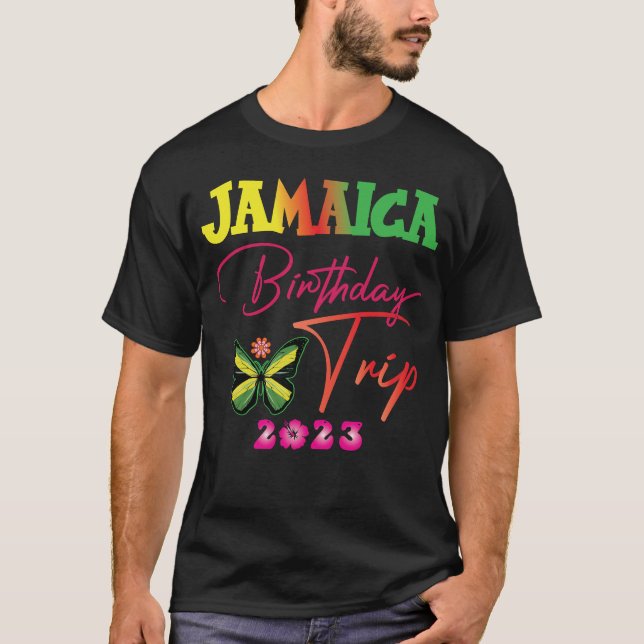 Jamaica Birthday Trip 2023 Birthday Party Trip T-Shirt (Front)