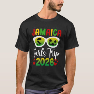 Jamaica Girls Trip 2026 Vacation Jamaica Girls Tra T-Shirt