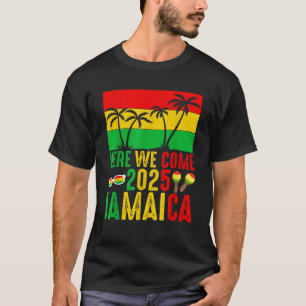 Jamaica Here We Come 2025 Countdown Birthday Trip T-Shirt