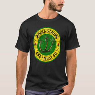 Jamaica Is Calling I Must Go Jamaican Jamaica 1 T-Shirt