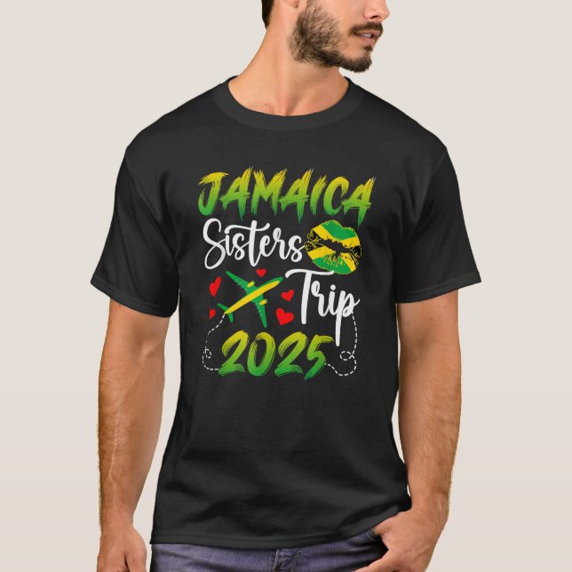 Jamaica Sisters Trip 2025 Vacation Jamaica Travel  T-Shirt (Front)