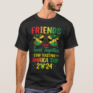 Jamaica Trip 2024 Vacation Friends Travel Jamaica T-Shirt