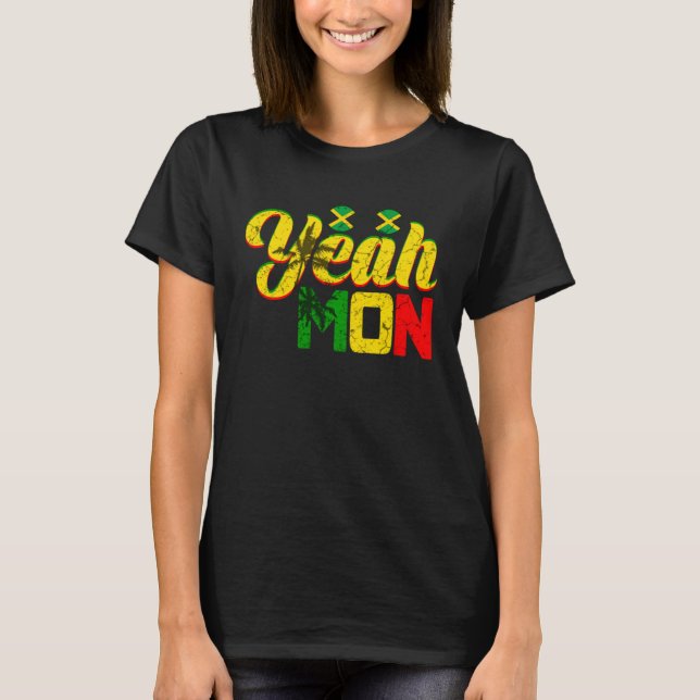 Jamaica Yeah Mon Caribbean Holiday Reggae Jamaican T-Shirt (Front)