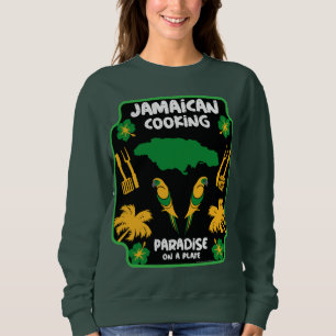 Jamaican Cooking Foodie Gifts Sweatshirt