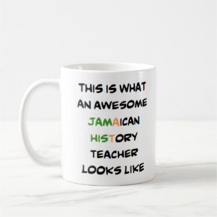 jamaican history teacher, awesome Mug
