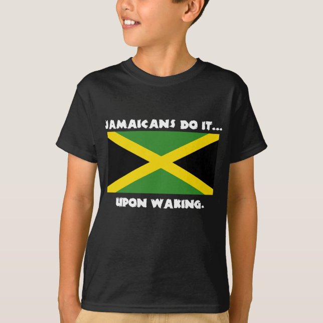 Jamaicans Do It... Upon Waking. T-Shirt (Front)