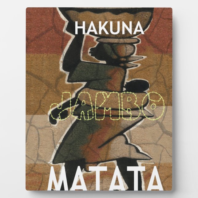 Jambo Habari Hakuna Matata. Plaque (Front)