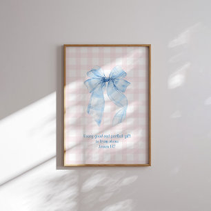 James 1:17 Every Good and Perfect Gift Blue Bow  Poster
