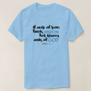James 1:5 Scripture Quote T-shirt