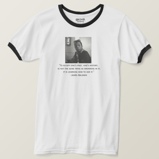 James Baldwin Quote T-Shirt (Design Front)