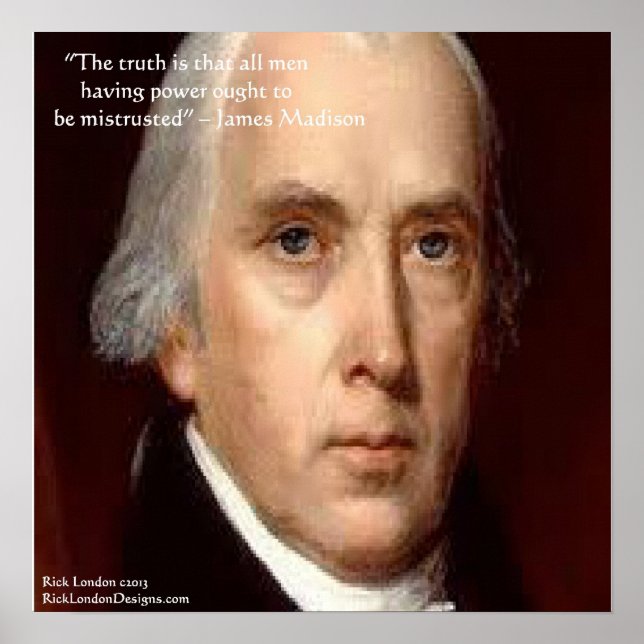 James Madision "Mistrust Power" Quote Poster (Front)
