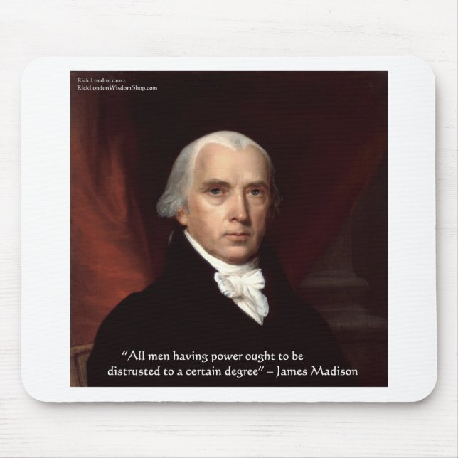 James Madison "Distrust Power" Wisdom Quote Gifts Mouse Mat (Front)