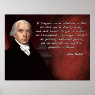 James Madison General Welfare Quote Poster