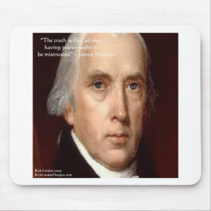 James Madison "Mistrust Power" Wisdom Quote Mouse Mat