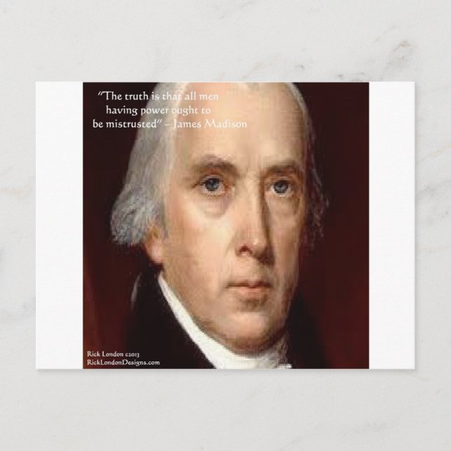 James Madison "Mistrust Power" Wisdom Quote Postcard (Front)
