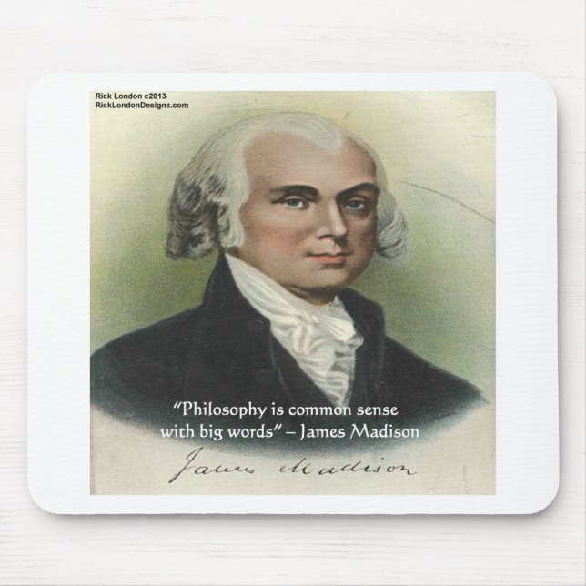 James Madison "Philosophy/Common Sense" Quote Mouse Mat (Front)