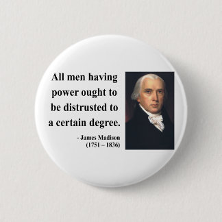 James Madison Quote 1b 6 Cm Round Badge