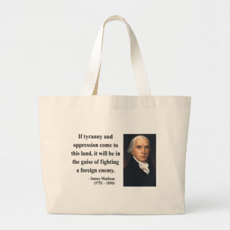 James Madison Quote 2b Large Tote Bag