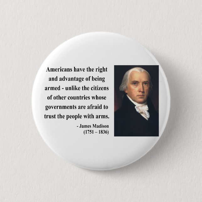 James Madison Quote 4b 6 Cm Round Badge (Front)