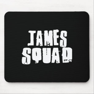 James Squad Name Funny James  Mouse Mat