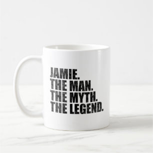 Jamie name, Jamie The Man The Myth The Legend Coffee Mug