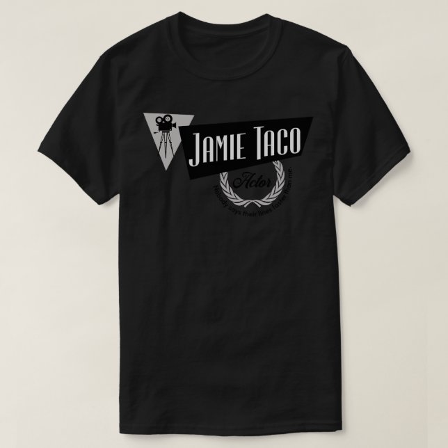 Jamie Taco Actor nobody says their lines faster th T-Shirt (Design Front)