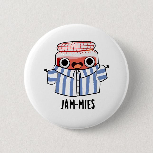 Jammies Funny Pyjama Jam Pun  6 Cm Round Badge (Front)