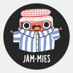Jammies Funny Pyjama Jam Pun Dark BG Classic Round Sticker