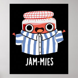 Jammies Funny Pyjama Jam Pun Dark BG Poster