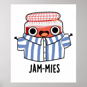 Jammies Funny Pyjama Jam Pun  Poster