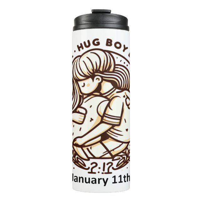 Jan 11th - Girl Hug Boy Day Thermal Tumbler (Front)