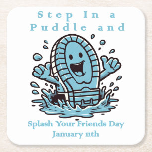 Jan 11th - Step In A Puddle And Splash Your Friend Square Paper Coaster