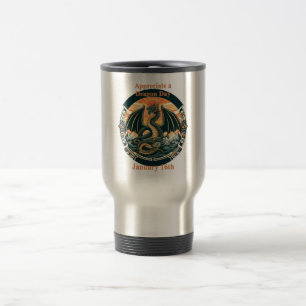 Jan 16th - Appreciate A Dragon Day Travel Mug