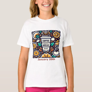 Jan 20th - Coffee Break Day T-Shirt