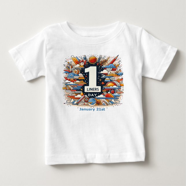 Jan 21st - One Liners Day Baby T-Shirt (Front)