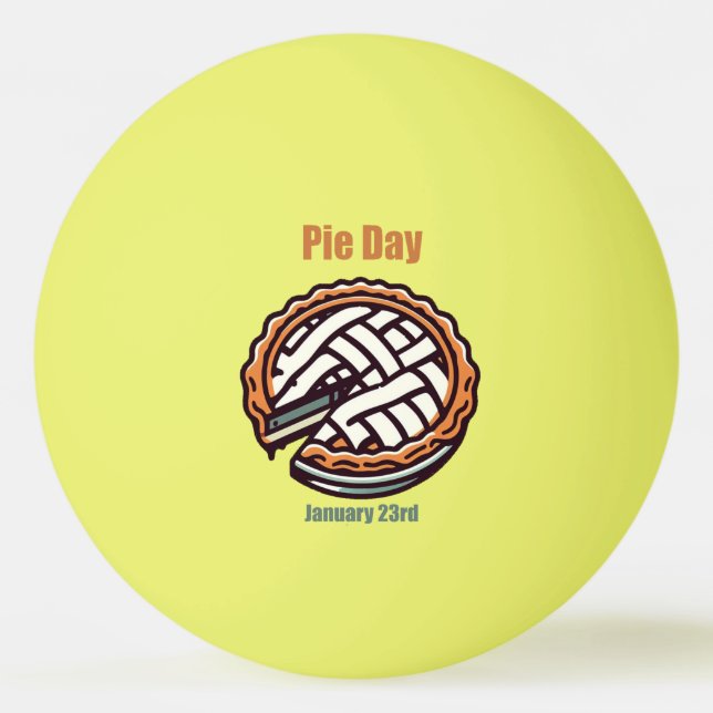 Jan 23rd - Pie Day Ping Pong Ball (Front)