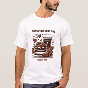 Jan 27th - Chocolate Cake Day T-Shirt
